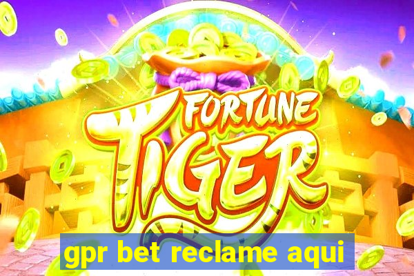 gpr bet reclame aqui