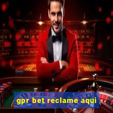 gpr bet reclame aqui