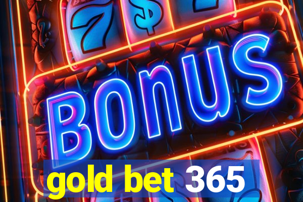 gold bet 365