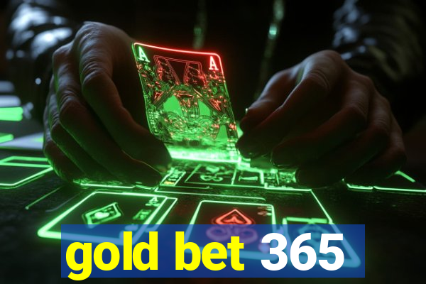 gold bet 365