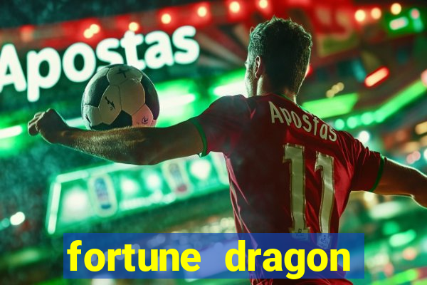 fortune dragon ganho certo demo