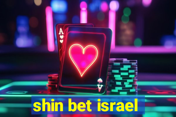 shin bet israel