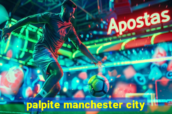 palpite manchester city