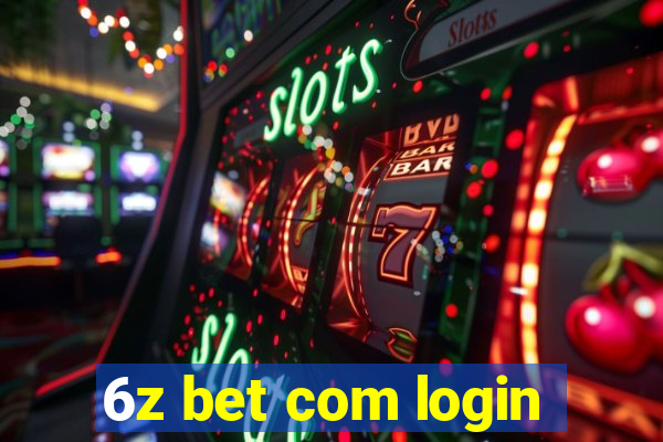 6z bet com login