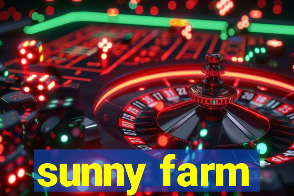 sunny farm