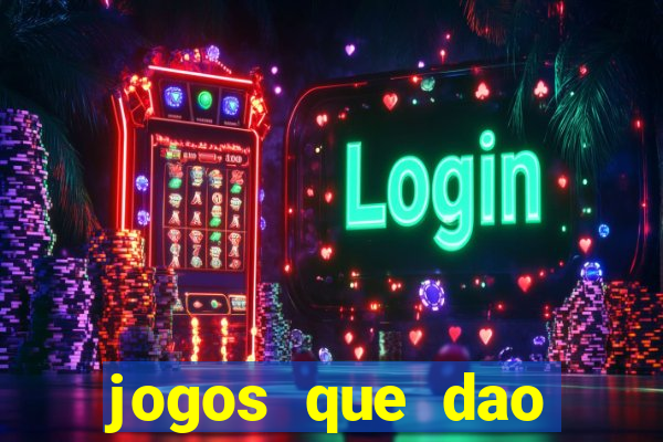 jogos que dao dinheiro rapido