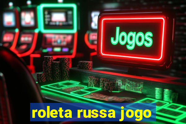 roleta russa jogo