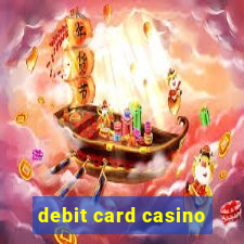 debit card casino