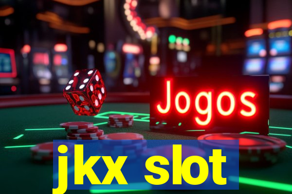 jkx slot