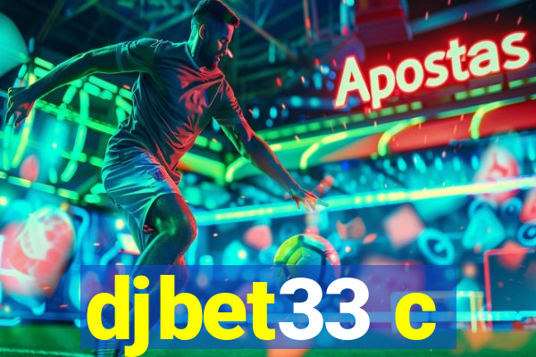 djbet33 c