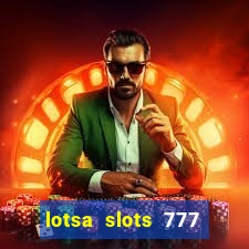 lotsa slots 777 paga mesmo