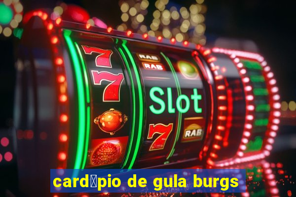 card谩pio de gula burgs