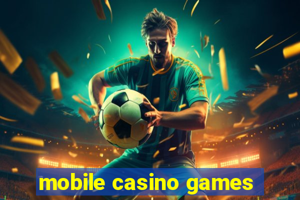 mobile casino games