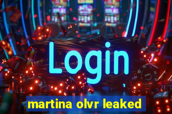 martina olvr leaked