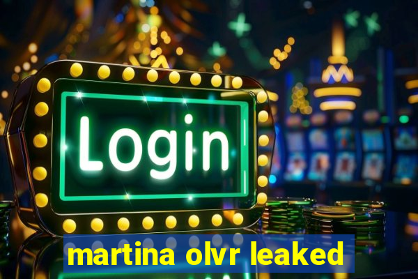 martina olvr leaked