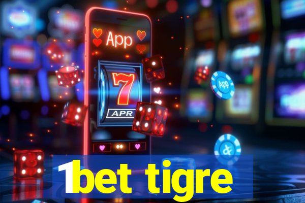 1bet tigre