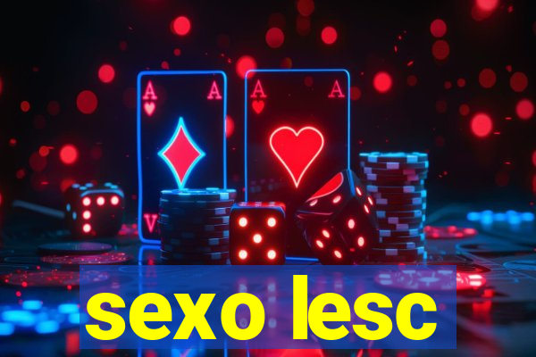 sexo lesc