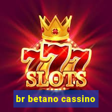 br betano cassino