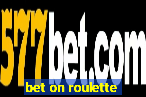 bet on roulette