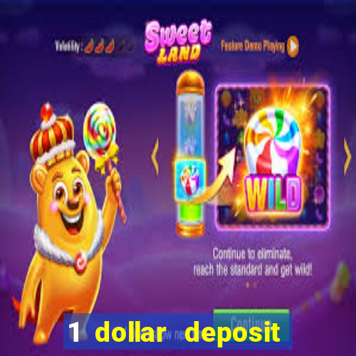 1 dollar deposit casino bonus