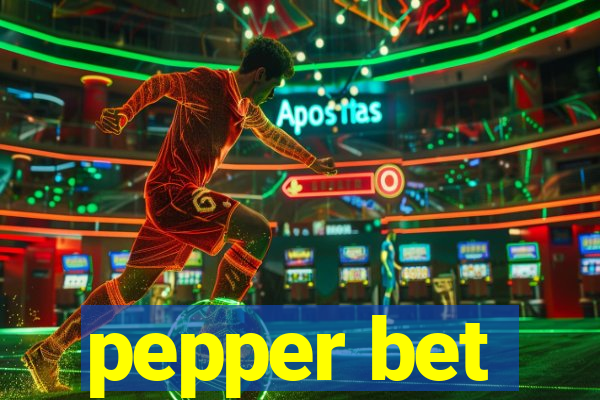 pepper bet