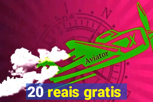 20 reais gratis