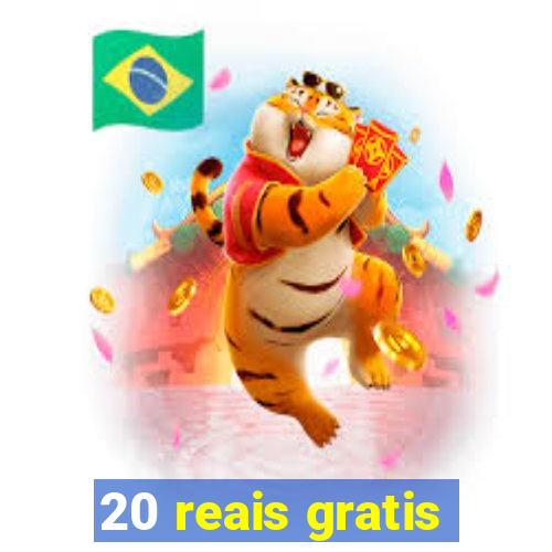 20 reais gratis