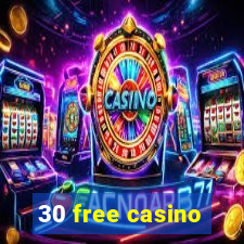 30 free casino