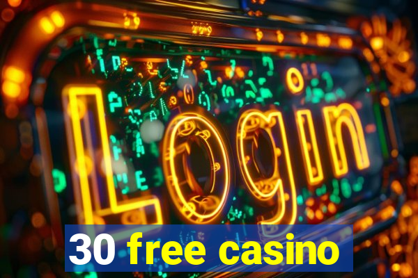 30 free casino