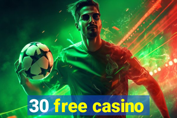 30 free casino