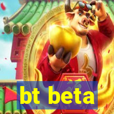 bt beta