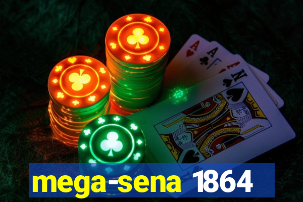 mega-sena 1864