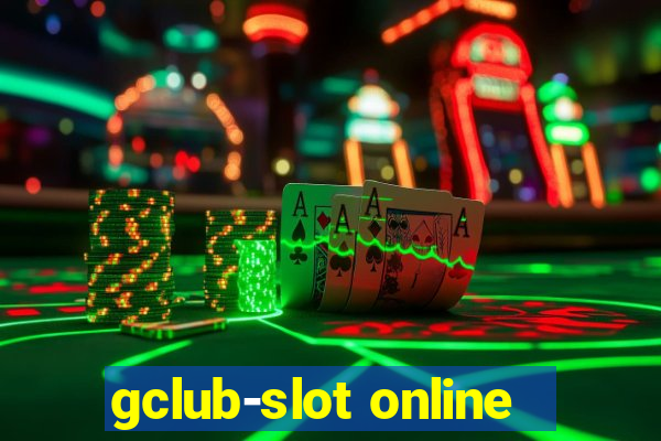 gclub-slot online