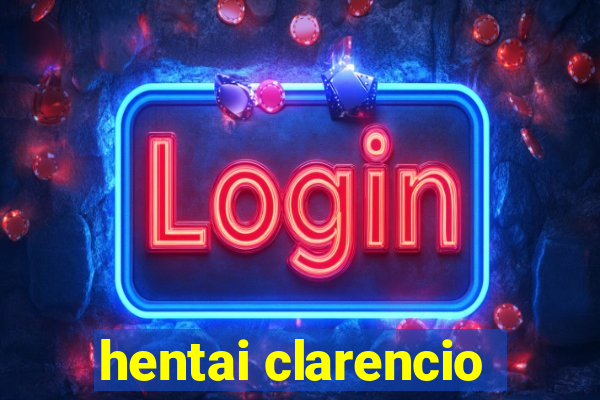 hentai clarencio