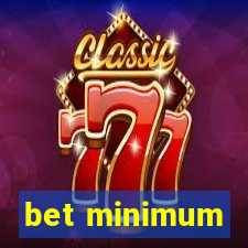 bet minimum