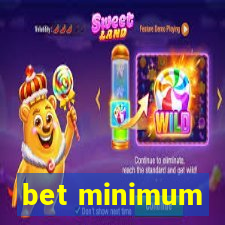 bet minimum