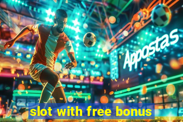 slot with free bonus