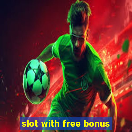 slot with free bonus