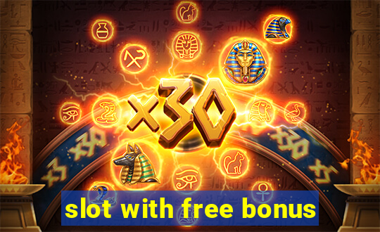 slot with free bonus