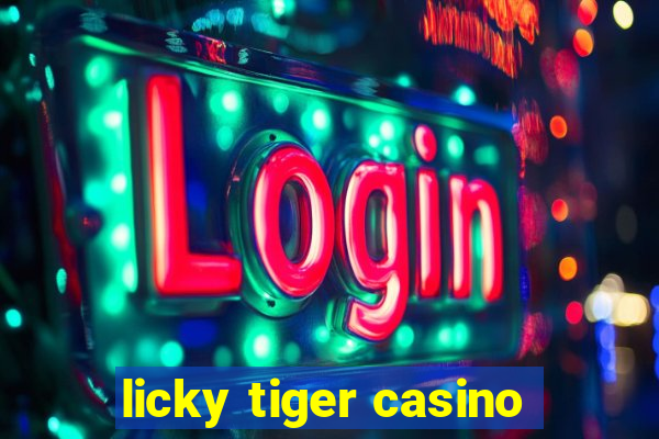 licky tiger casino