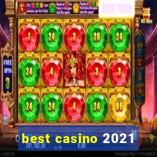 best casino 2021