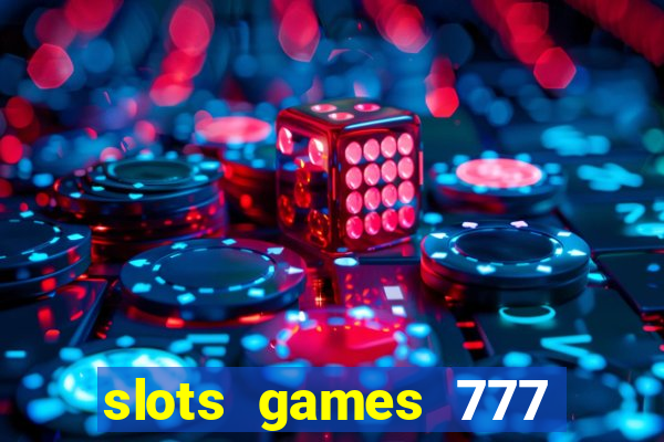 slots games 777 casino free u3172