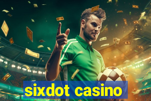 sixdot casino