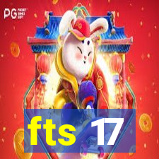 fts 17