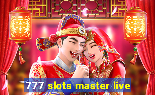 777 slots master live