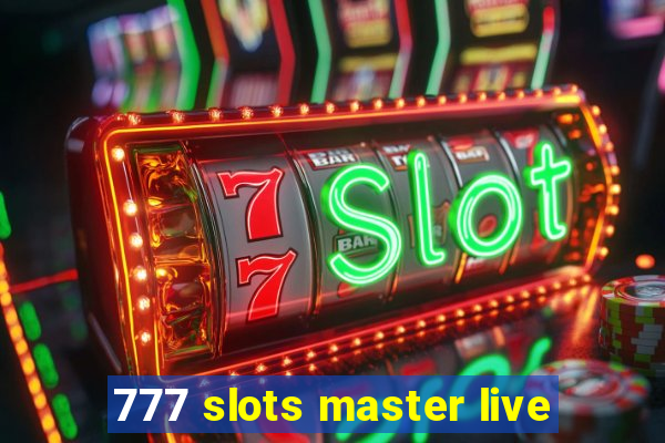 777 slots master live