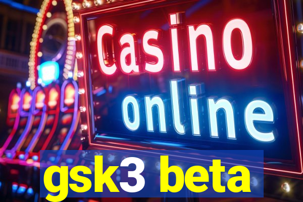 gsk3 beta