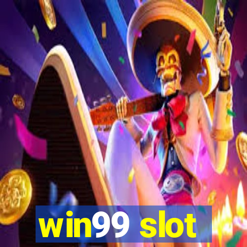 win99 slot