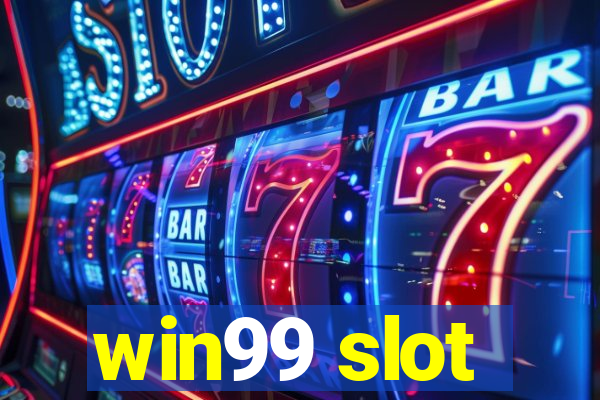 win99 slot