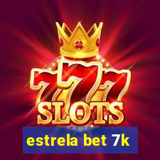 estrela bet 7k